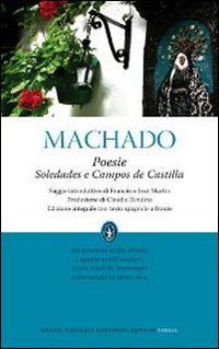 Poesie: Soledades-Campos de Castilla. Testo spagnolo a fronte