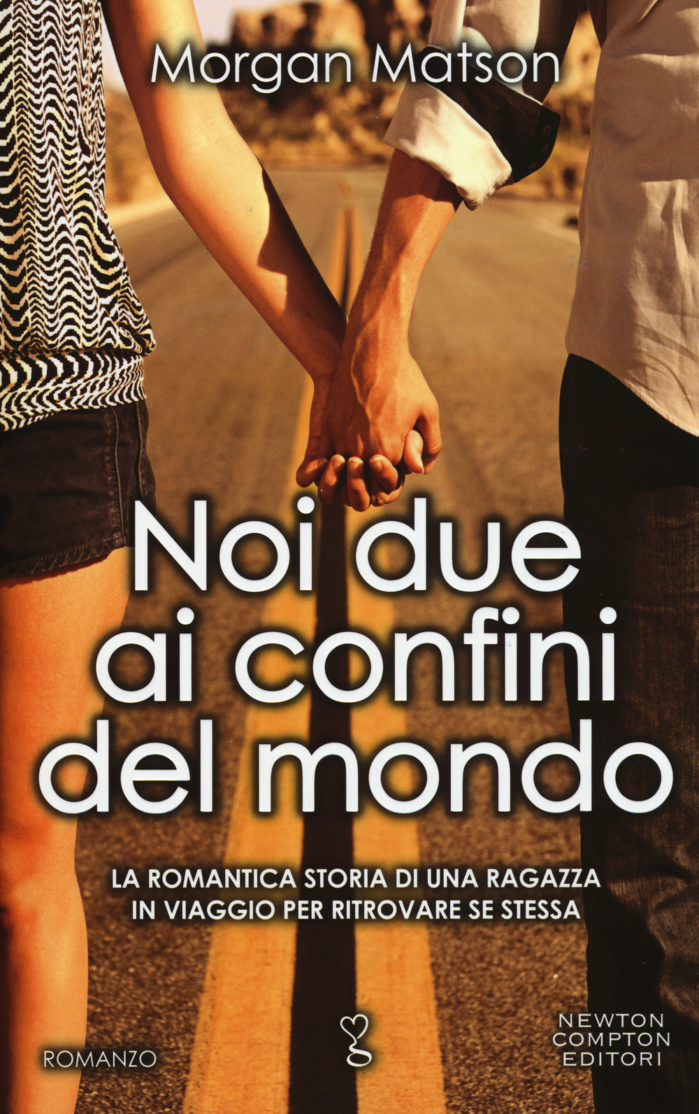 NOI DUE AI CONFINI DEL MONDO - 9788854174368