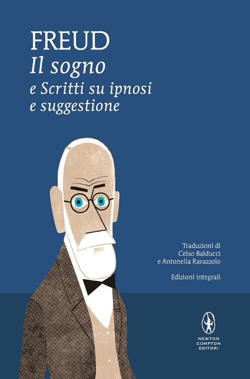 Il sogno e scritti su ipnosi e suggestione