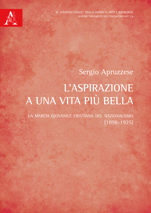L'aspirazione a una vita più bella. La marcia giovanile cristiana del nazionalismo (1898-1925)