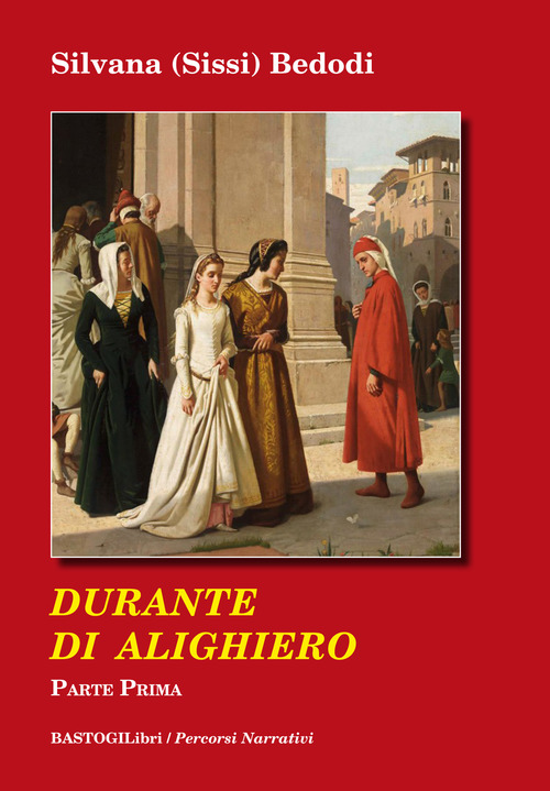 Durante di Alighiero. Volume Vol. 1