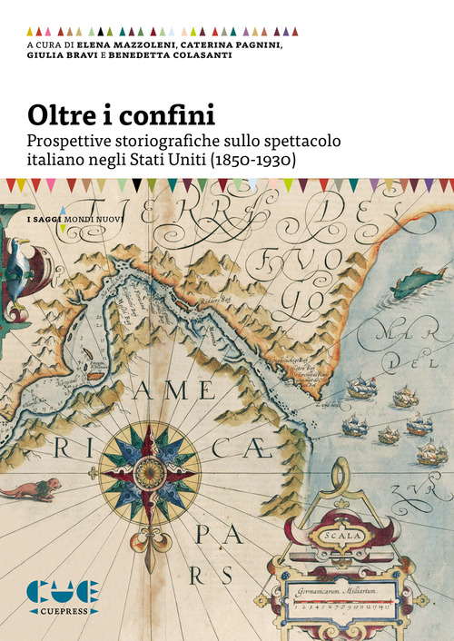 Oltre i confini. Prospettive storiografiche sullo spettacolo italiano negli Stati Uniti (1850-1930)