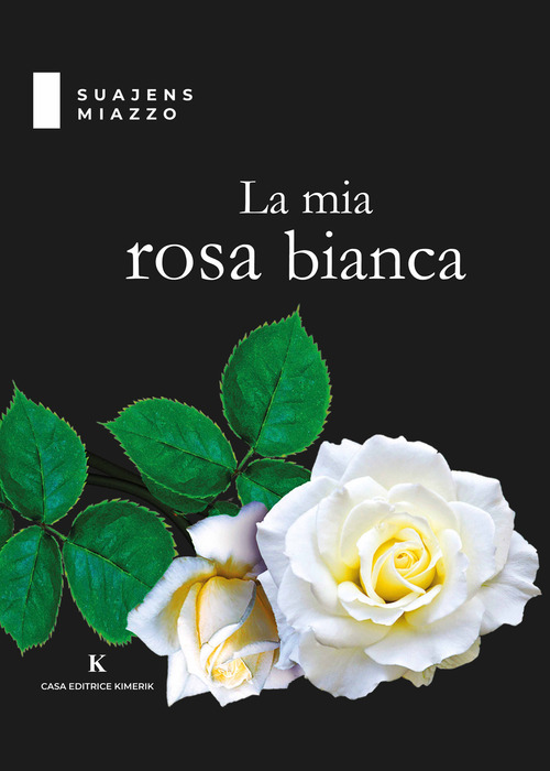 La mia rosa bianca