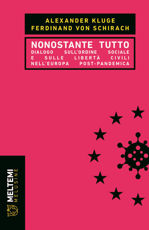 Nonostante tutto. Dialogo sull’ordine sociale e sulle libertà civili nell’Europa post-pandemica