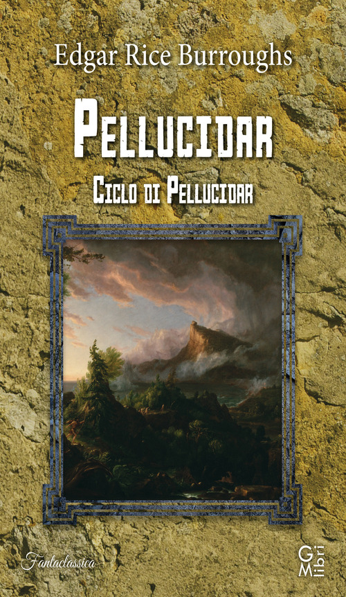 Pellucidar. Ciclo di Pellucidar. Volume Vol. 2