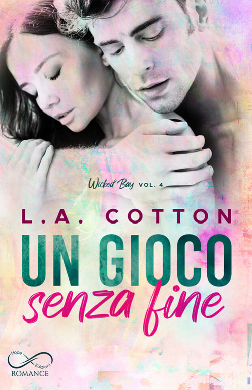 Un gioco senza fine. Wicked Bay. Volume Vol. 4