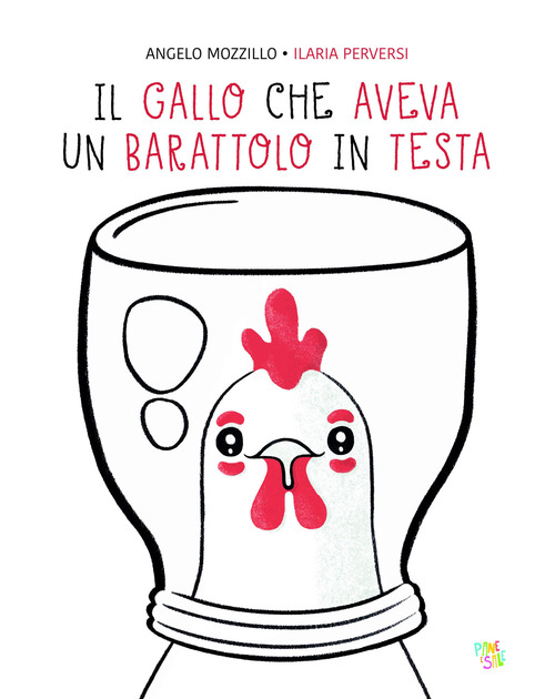 Il gallo che aveva un barattolo in testa