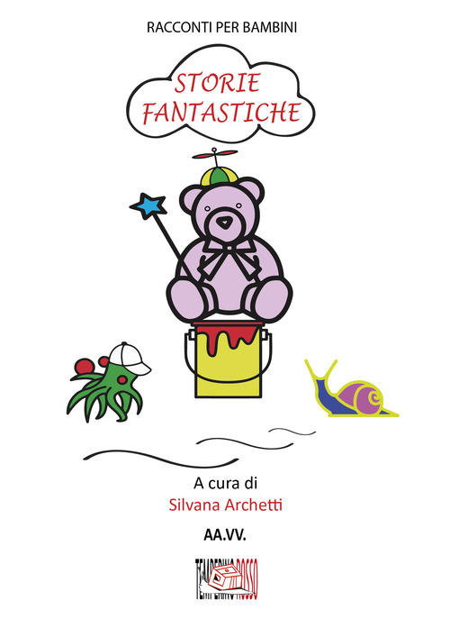 Storie fantastiche. Racconti per bambini