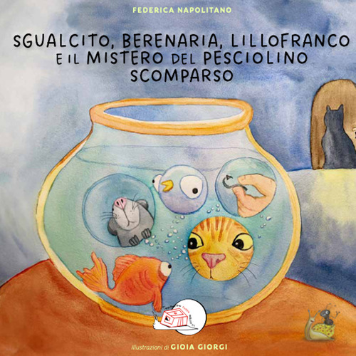 Sgualcito, Berenaria, Lillofranco e il mistero del pesciolino scomparso
