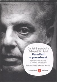 Paralleli e paradossi. Pensieri sulla musica, la politica e la società