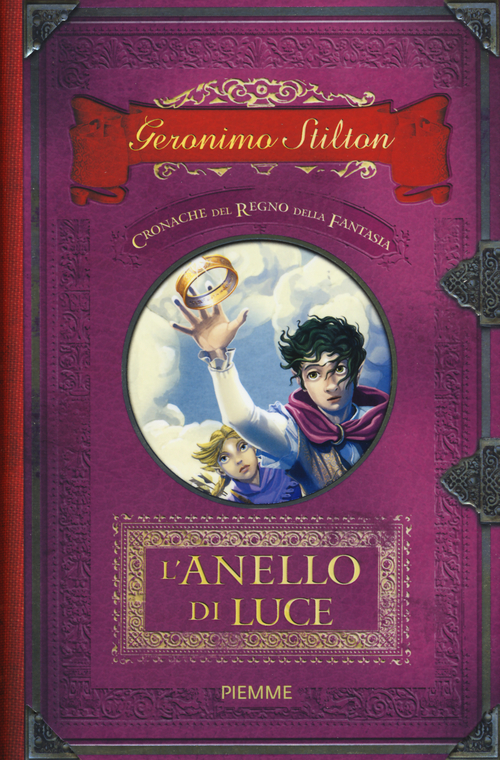 L' anello di luce. Cronache del Regno della Fantasia