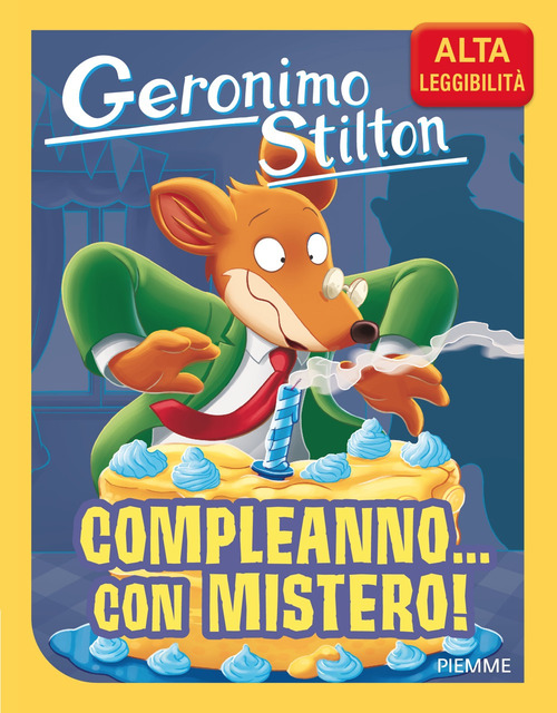 Compleanno... con mistero! Ediz. ad alta leggibilità