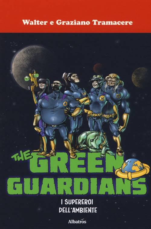 I supereroi dell'ambiente. The green guardians