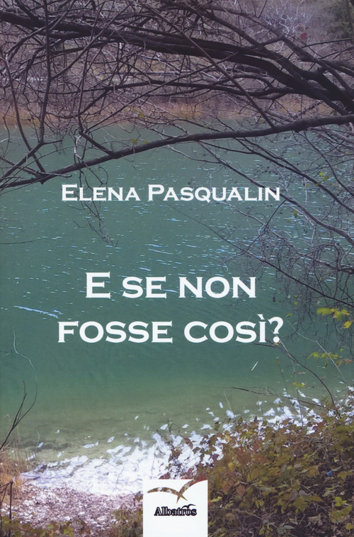 E se non fosse così?
