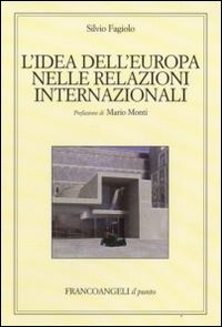 Copertina di: L'idea dell'Europa nelle relazioni internazionali