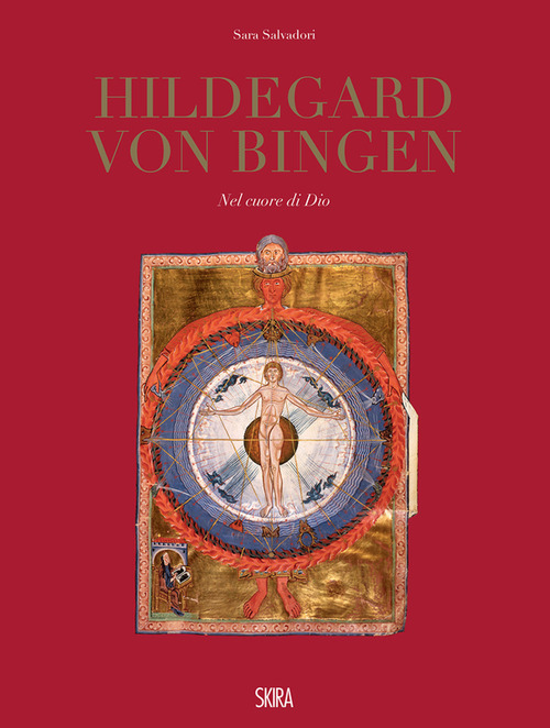 Hildegard Von Bingen. Nel cuore di Dio