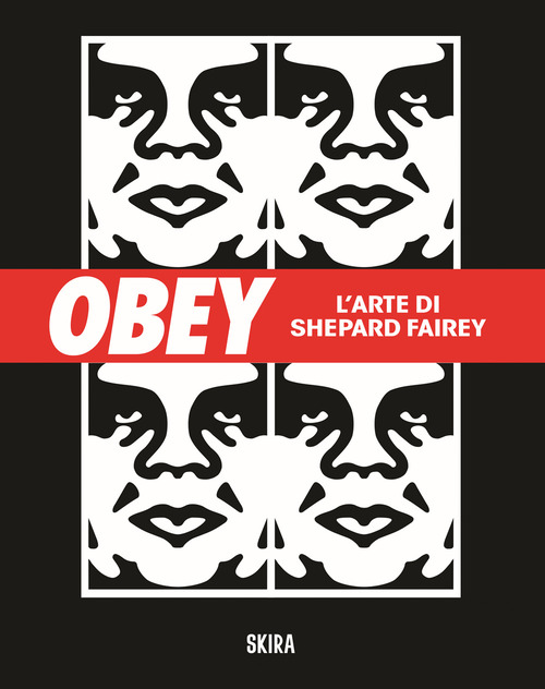Obey. L'arte di Shepard Fairey