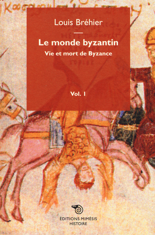Le monde byzantin. Volume Vol. 1