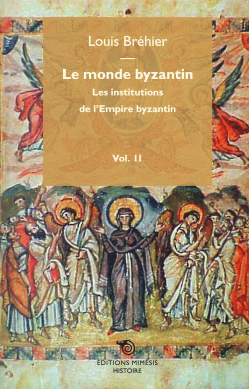 Le monde byzantin. Volume Vol. 2