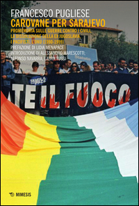 Copertina di: Carovane per Sarajevo. Promemoria sulle guerre contro i civili, la dissoluzione della ex Jugoslavia, i pacifisti, l'ONU (1990-1999)