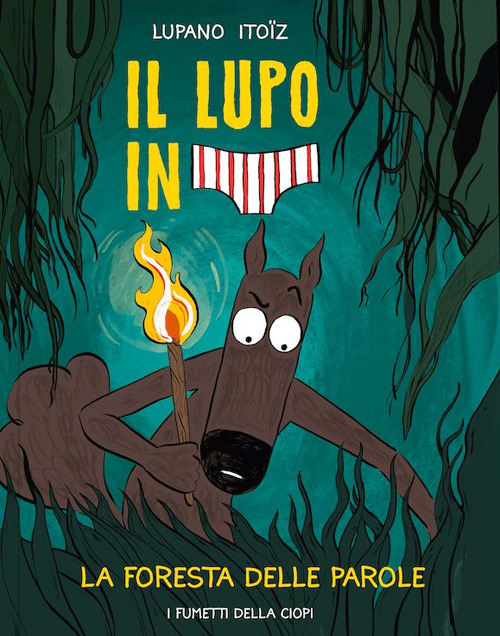 La foresta delle parole. Il lupo in mutanda. Volume Vol. 8
