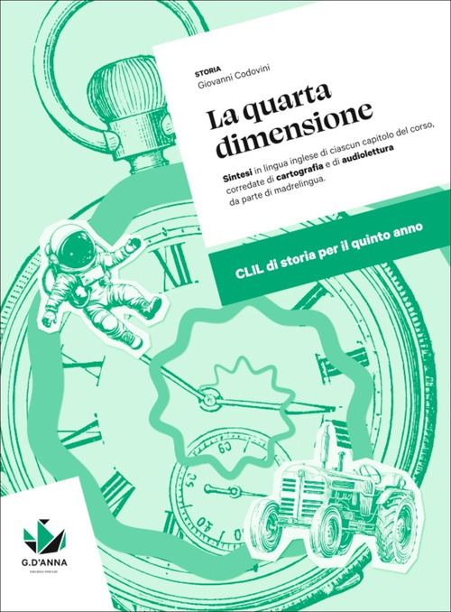La quarta dimensione. CLIL di storia per il quinto anno delle Scuole superiori