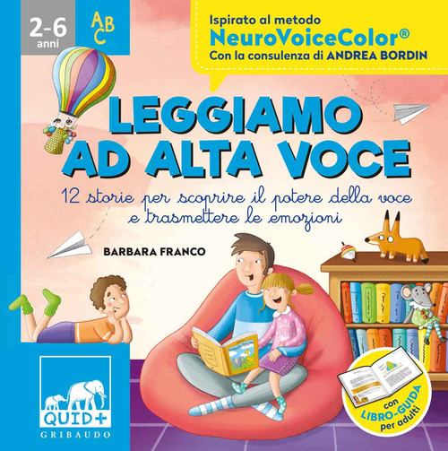 Leggiamo ad alta voce. 12 storie per scoprire il potere della voce e trasmettere le emozioni