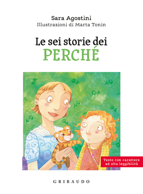 Le sei storie dei perché. Ediz. ad alta leggibilità