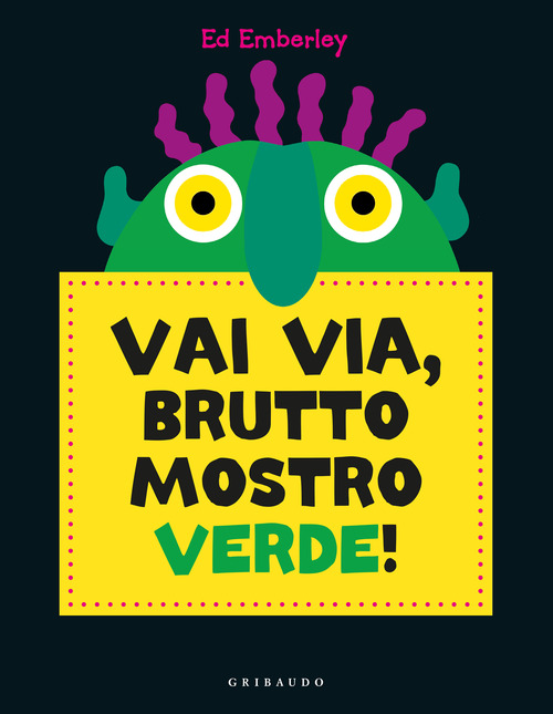Vai via brutto mostro verde