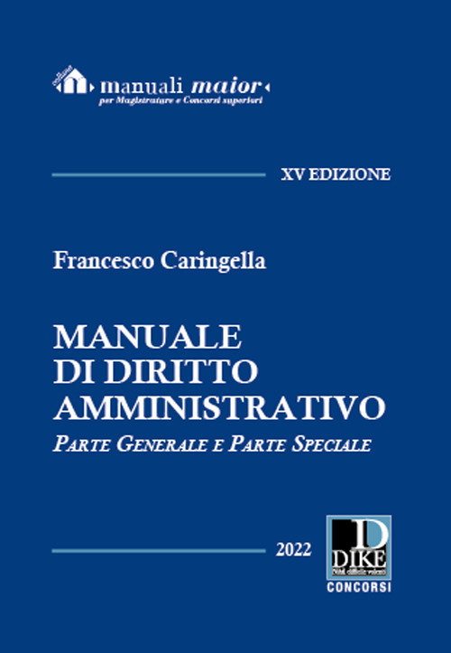 Manuale di diritto amministrativo. Parte generale e parte speciale. Ediz maior