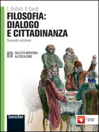 Filosofia: dialogo e cittadinanza. Per i Licei e gli Ist. magistrali. Volume Vol. 2