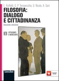 Filosofia: dialogo e cittadinanza. Per i Licei e gli Ist. magistrali. Volume Vol. 3