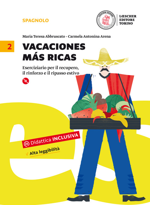 Vacaciones mas ricas. Eserciziario per il recupero, il rinforzo e il ripasso estivo. Per la Scuola media