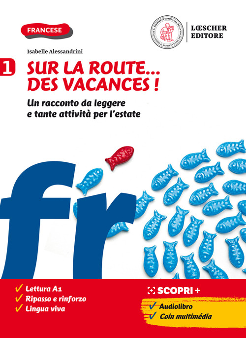 Sur la route...des vacances! Un racconto da leggere e tante attività per l'estate. Per la Scuola media