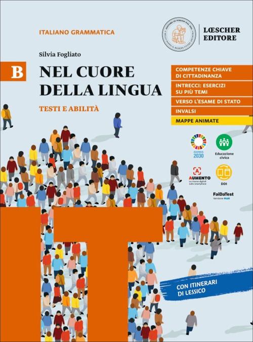 Nel cuore della lingua. Per le Scuole superiori. Volume Vol. B