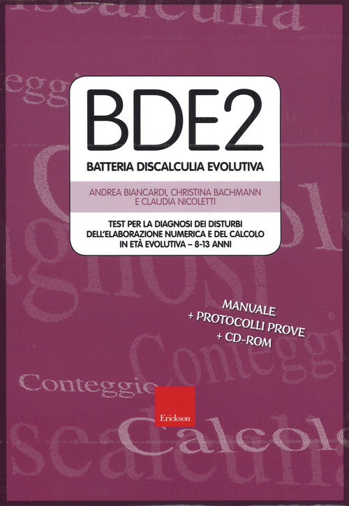BDE 2. Batteria discalculia evolutiva. Test per la diagnosi dei disturbi dell'elaborazione numerica e del calcolo in età evolutiva 8-13 anni