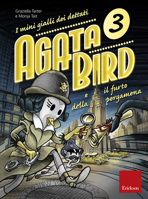 Agata Bird e il furto della pergamena. I mini gialli dei dettati. Volume Vol. 3