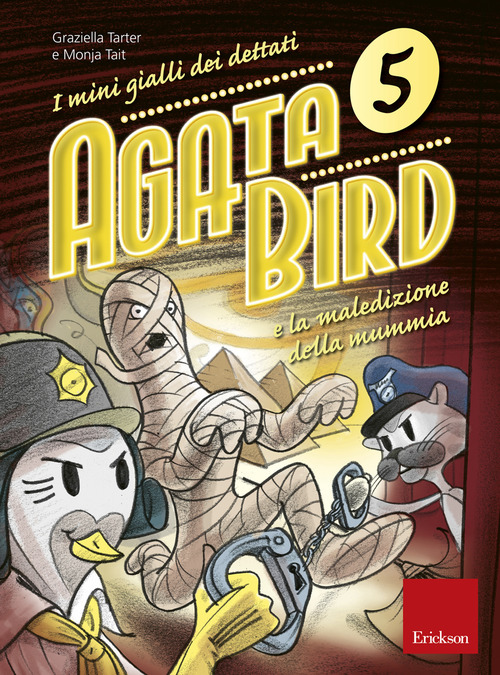 Agata Bird e la maledizione della mummia. I mini gialli dei dettati. Volume Vol. 5