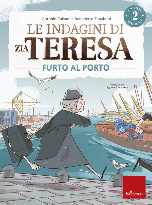 Le indagini di zia Teresa. I misteri della logica. Volume Vol. 2