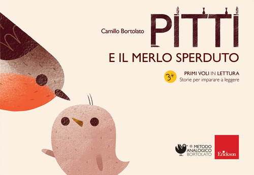 Pitti e il merlo sperduto. Primi voli in lettura. Storie per imparare a leggere