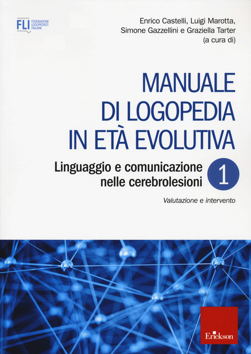 Manuale di logopedia in età evolutiva. Volume Vol. 1