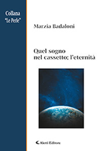 Quel sogno nel cassetto; l'eternità