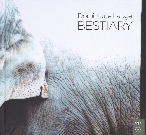 Dominique Laugé. Bestiary