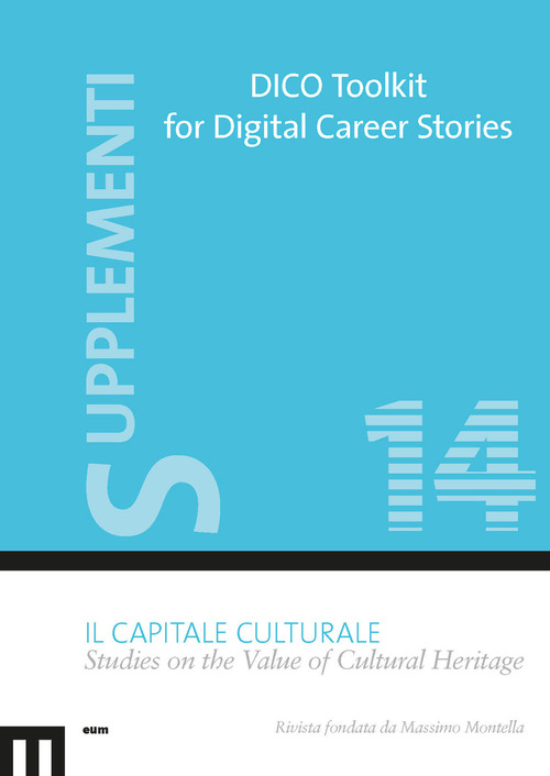 DICO toolkit for digital career stories. Supplementi Il capitale culturale. Volume Vol. 14