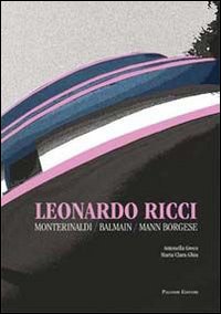 Leonardo Ricci. Monterinaldi/Balmain/Mann Borgese