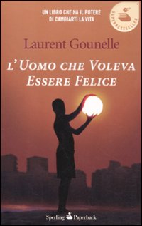 L'uomo che voleva essere felice