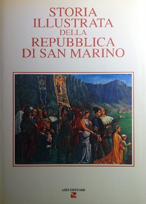 Storia illustrata della Repubblica di San Marino