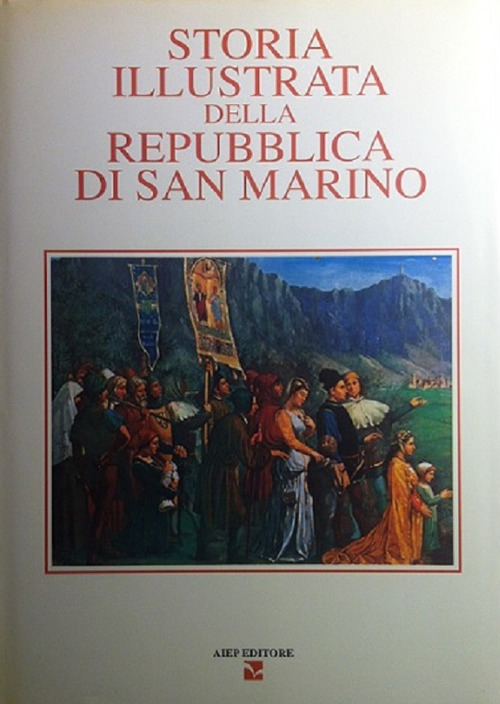 Storia illustrata della Repubblica di San Marino