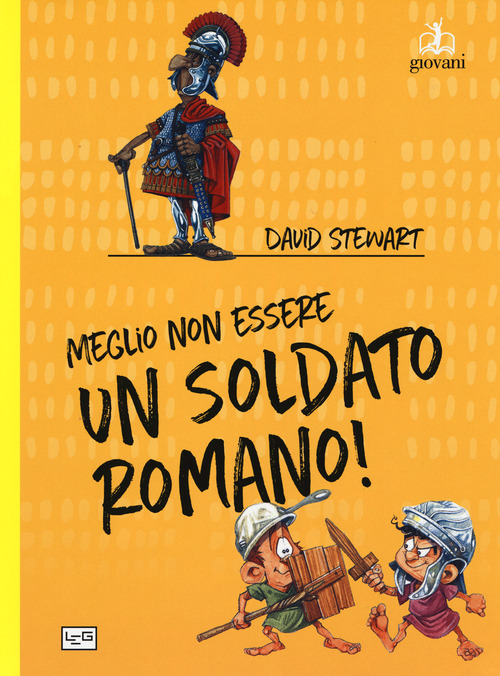 Meglio non essere un soldato romano!