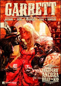 Ucciderò ancora Billy the Kid. Garrett. Volume 3
